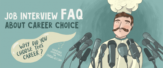 Job Interviews FAQs: Why Did You Choose This Career?