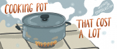 A Cooking Pot That Cost a Lot