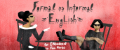 Formal vs Informal English