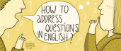 How to Address Questions in English