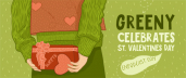 Greeny Сelebrates St Valentine’s Day