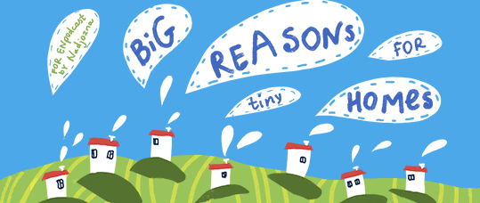 Big Reasons For Tiny Homes