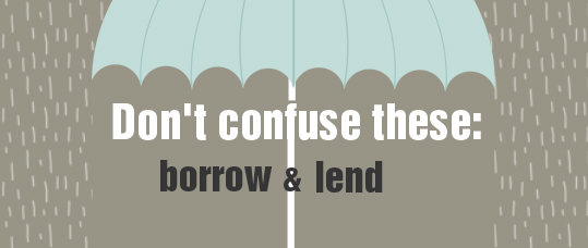 Don't Confuse These: Borrow & Lend