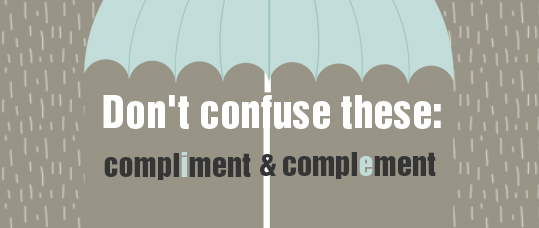 Compliment vs. Complement at https://www.enpodcast.com/podcasts/item/dont-confuse-these-compliment-complement/