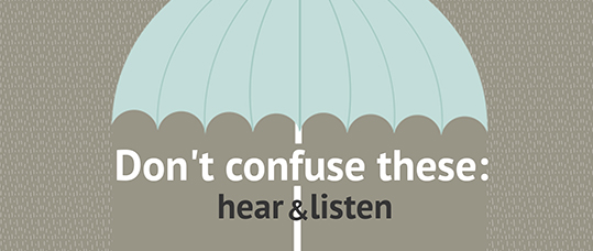 Don't Confuse These: Hear & Listen