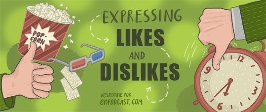 Expressing Likes and Dislikes 