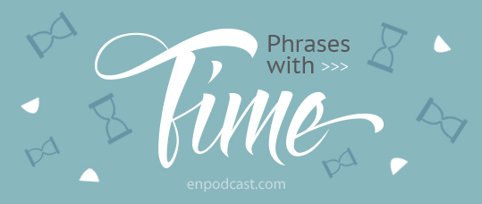 Phrases with "TIME"