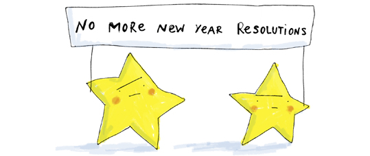 No More New Year Resolutions 
