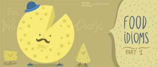 Idioms with Food. Part 1