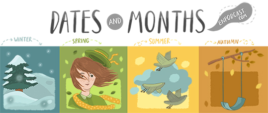 Dates and Months