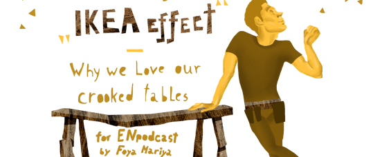 IKEA effect – why we love our crooked tables